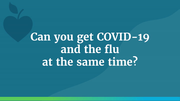 Can You Get COVID-19 and the Flu at the Same Time?